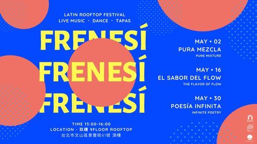 Frenesi 2021 Rooftop Festival 西班牙拉丁文化頂樓派對 台北市文山區景豐街81號頂樓 Pan Chiao City 2 May 2021