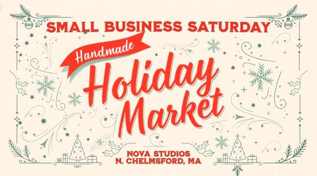 Handmade Holiday Market - Small Business Saturday