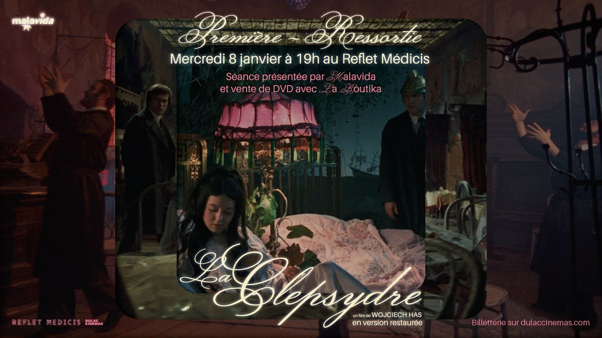 Premi\u00e8re - Ressortie : La Clepsydre en version restaur\u00e9e