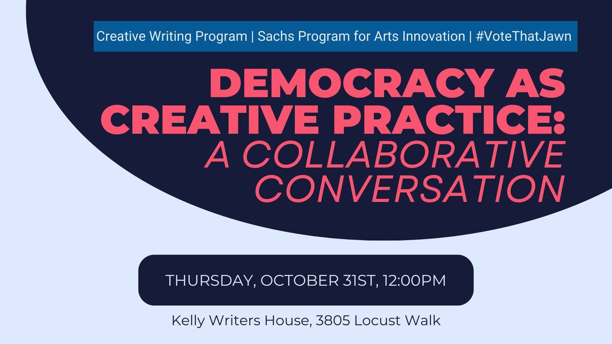 Democracy As Creative Practice: A Collaborative Conversation