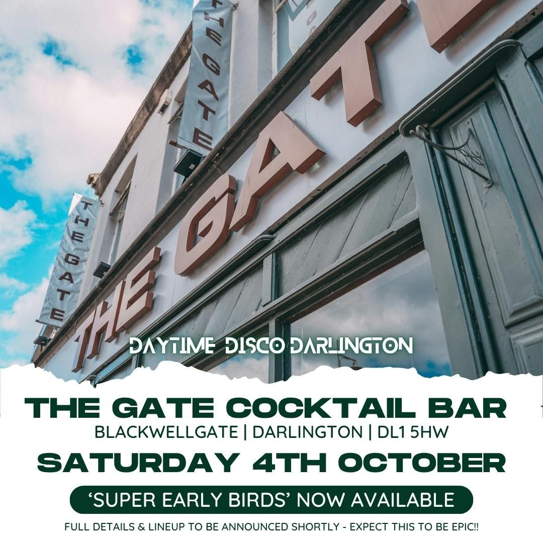 DAYTIME DISCO (Over 30s) at THE GATE (Darlington)