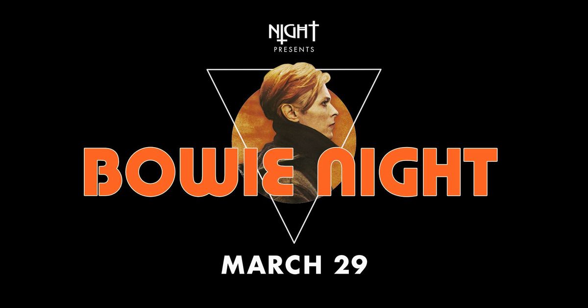 \u20a6\u2021\u20b2\u0127\u2020 Presents: BOWIE NIGHT!