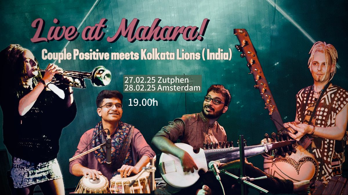 Couple Positive meets Kolkata Lions (India) \/ Live at MAHARA AMSTERDAM