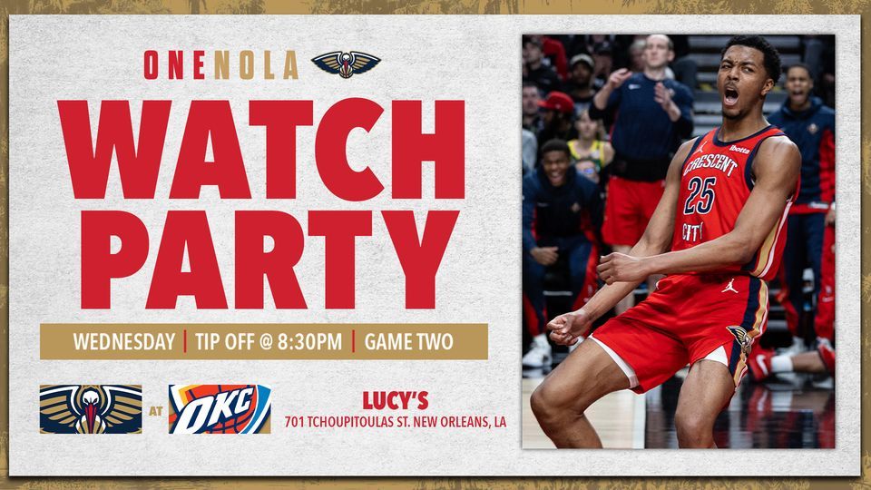 Pelicans Playoff Watch Party at Lucy's