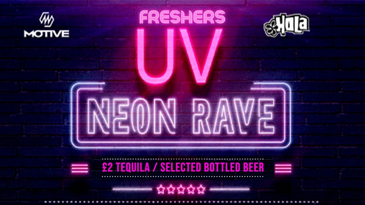 Official Freshers UV Neon Rave - Motive Mondays - Lola Lo