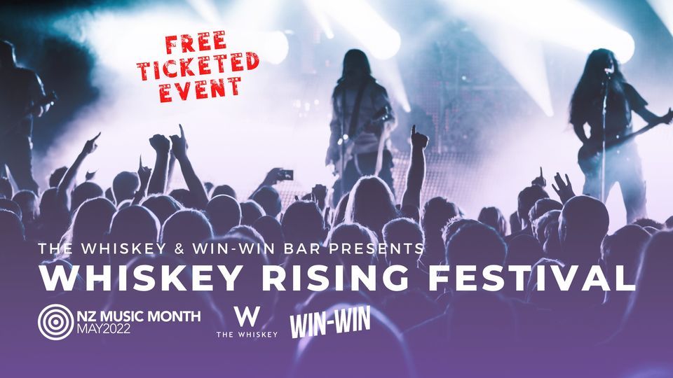 Whiskey Rising Festival - NZ Music Month 2022