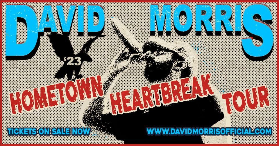 David Morris Hometown Heartbreak Tour - White Oak Music Hall - Houston, TX