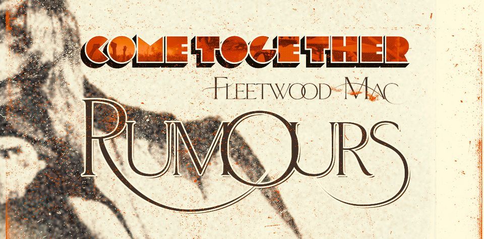 Come Together - Fleetwood Mac's Rumours - Auckland