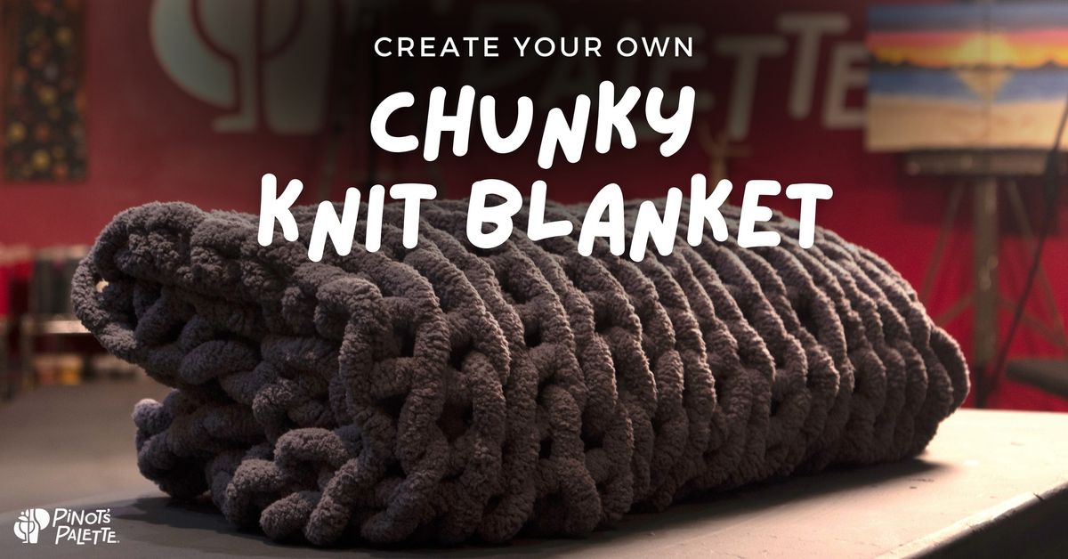 Create Your Own Chunky Knit Blanket