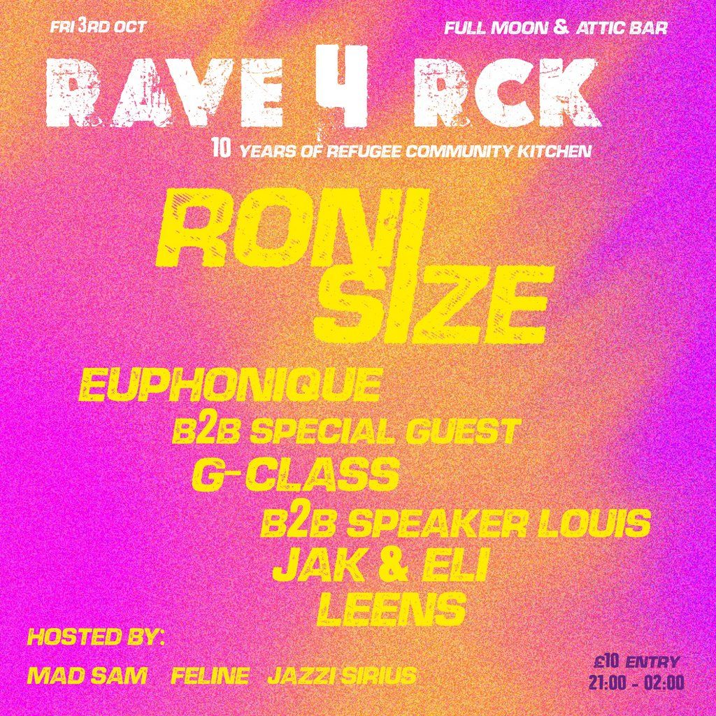 Rave 4 RCK w\/ Roni Size|Refugee Community Kitchen