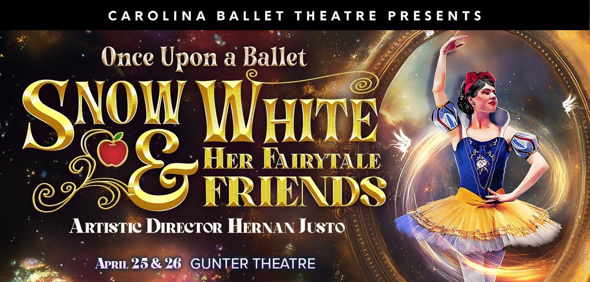 Snow White - Ballet at Gunter Theatre - Peace Center