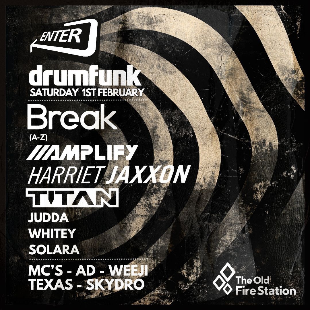 Enter & Drumfunk - BREAK, AMPLIFY, HARRIET JAXXON 