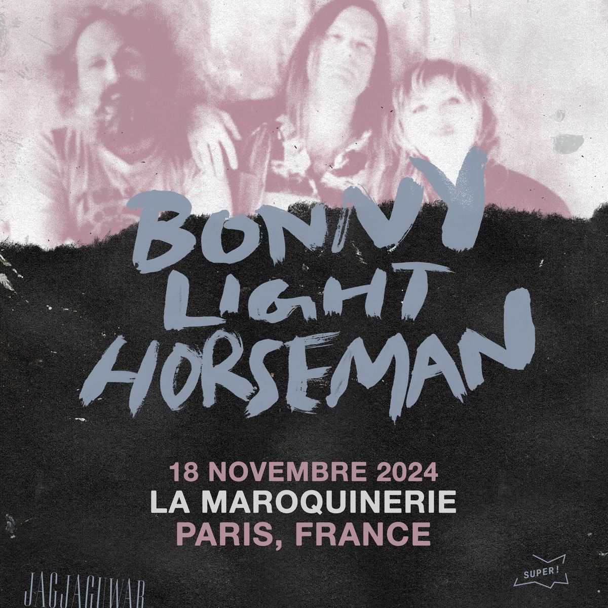 Super ! \u2014 Bonny Light Horseman + Bridget Kearney le 18 novembre 2024 \u00e0 La Maroquinerie