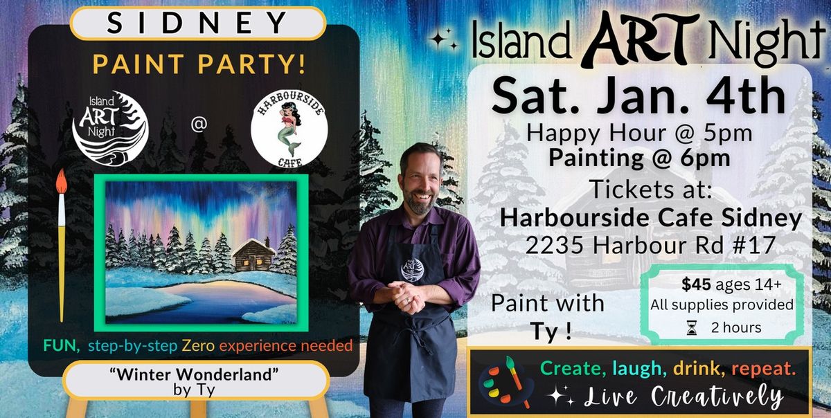 ART Night returns to the Harbourside Cafe for a Saturday Night Paint Party in Sidney!!