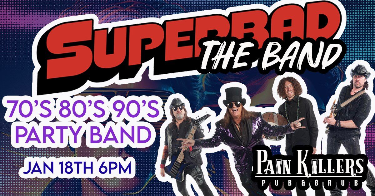 SUPERBAD THE BAND 70's, 80's & 90's PARTY BAND