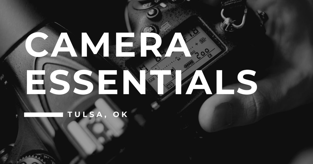 101. Camera Essentials - Tulsa