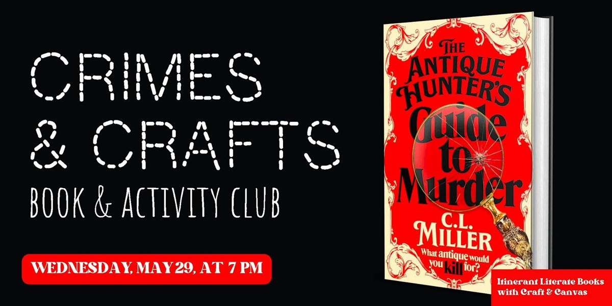 Crimes & Crafts: The Antique Hunter's Guide to Murder