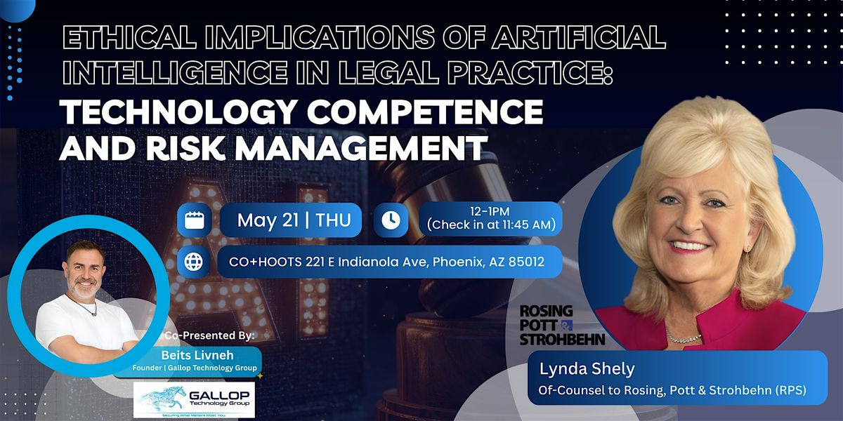 CLE-Ethical Implications of AI in Legal Practice:Tech Competence, Risk Mgmt