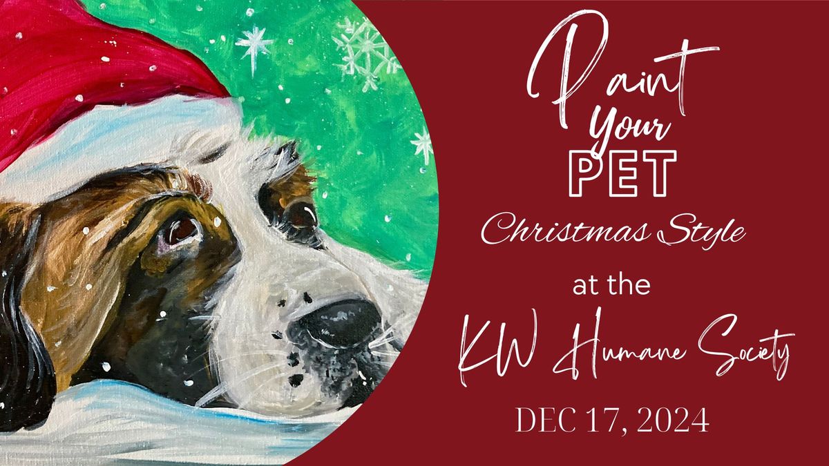 KW Humane Society \u2013 Dec 17 \u2013 Paint Your Pet 'Christmas Style'