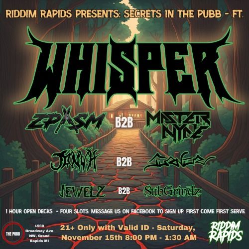 Riddim Rapids Presents: Secrets in The Pubb - Ft. WHISPER