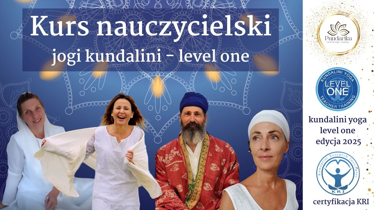 Kurs nauczycielski kundalini jogi, poziom 1, certyfikowany przez KRI (Kundalini Research Institute)