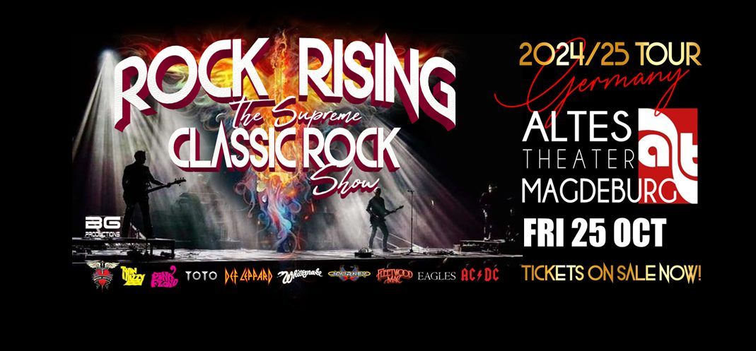 Rock Rising - The Supreme Classic Rock Show - Altes Theatre Magdeburg