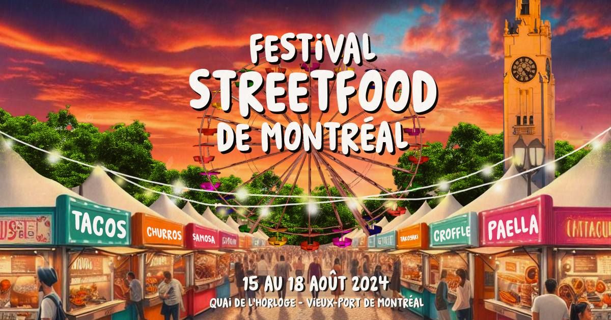 Festival Streetfood de Montr\u00e9al 2024 - Cuisine de rue asiatique, latine, europ\u00e9enne et cara\u00efb\u00e9nne