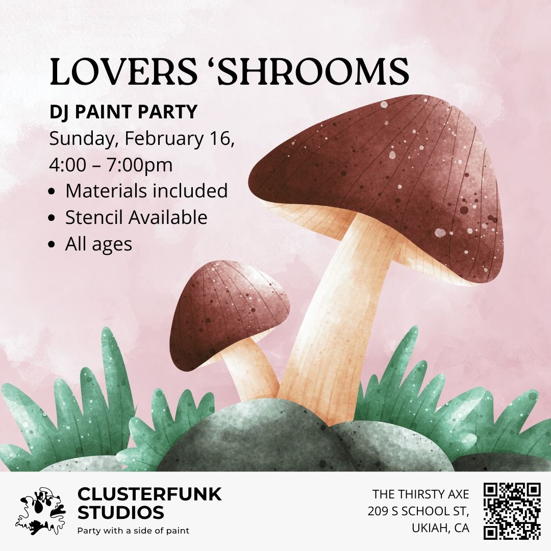 Mushroom Paint Party - Special Valentines Event!!