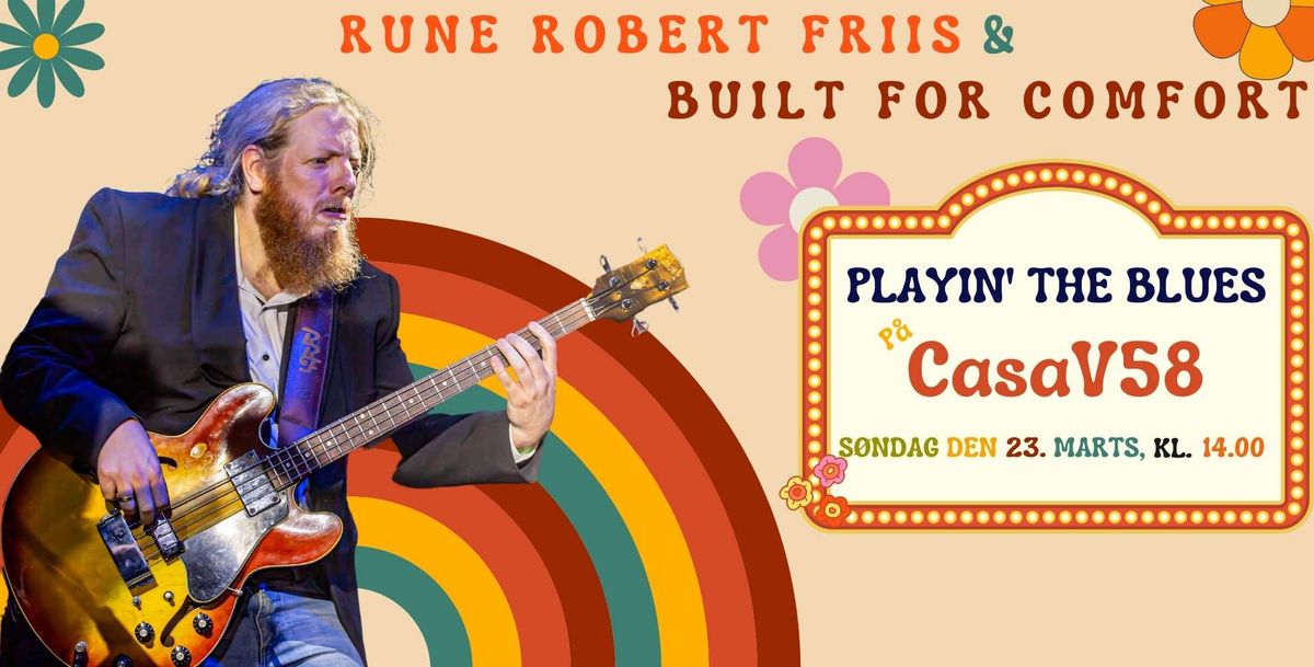 Rune Robert Friis & Built For Comfort