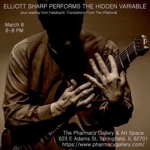 ELLIOTT SHARP PERFORMS THE HIDDEN VARIABLE