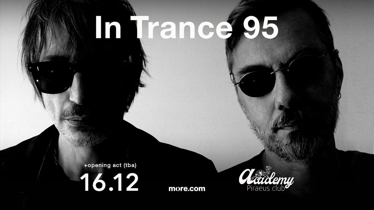 IN TRANCE 95 || 16.12.2024 || PIRAEUS CLUB ACADEMY