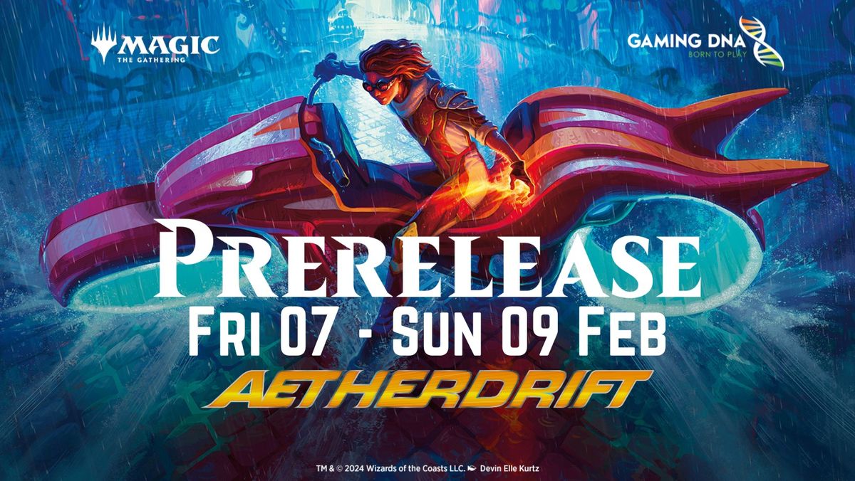 MTG Aetherdrift Prerelease Weekend