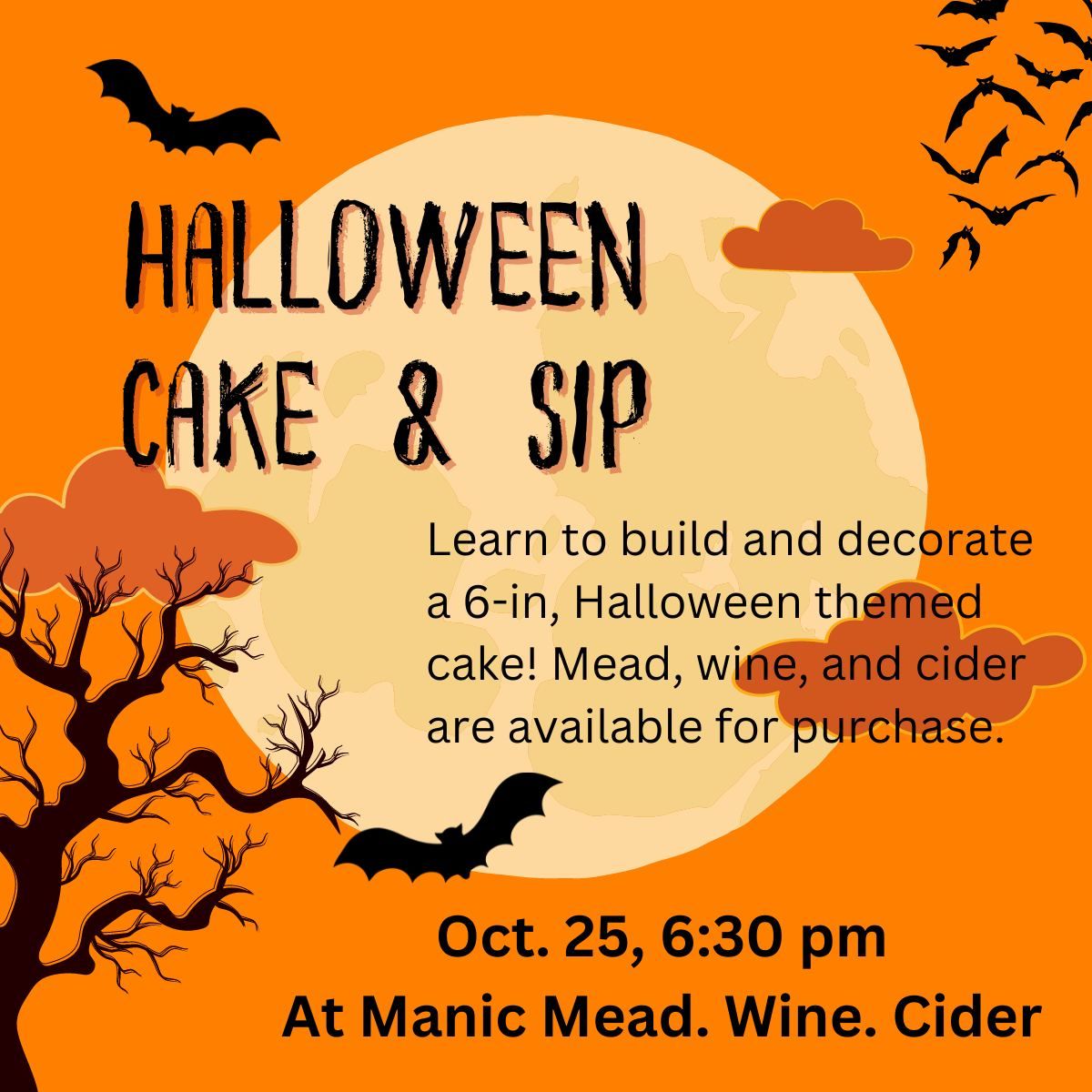 Cake & Sip w\/ Manic Mead. Wine. Cider.