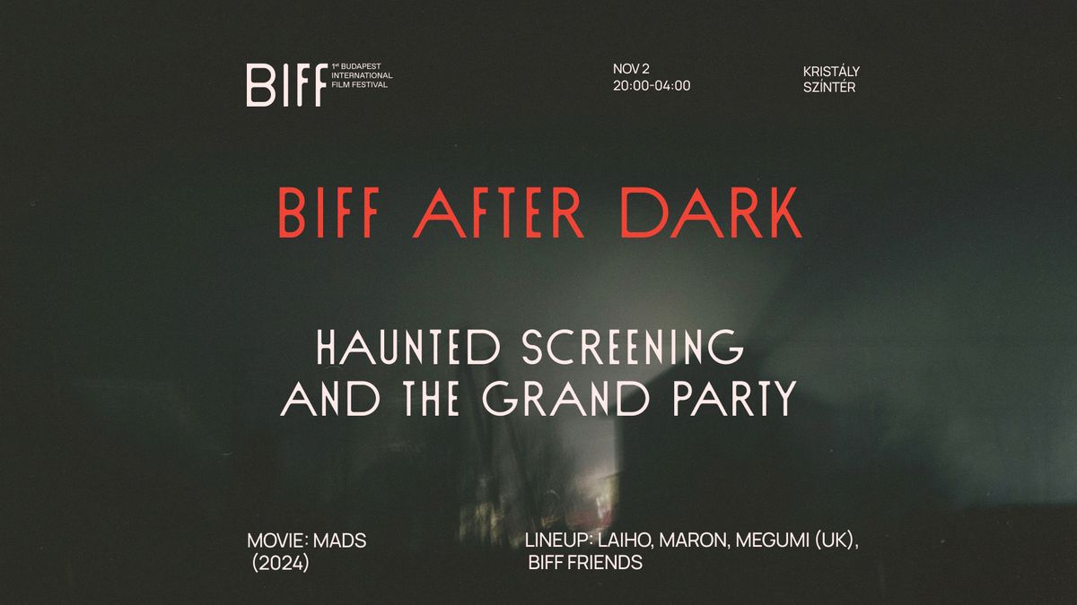 BIFF After Dark - Haunted Screening & The Grand Party!