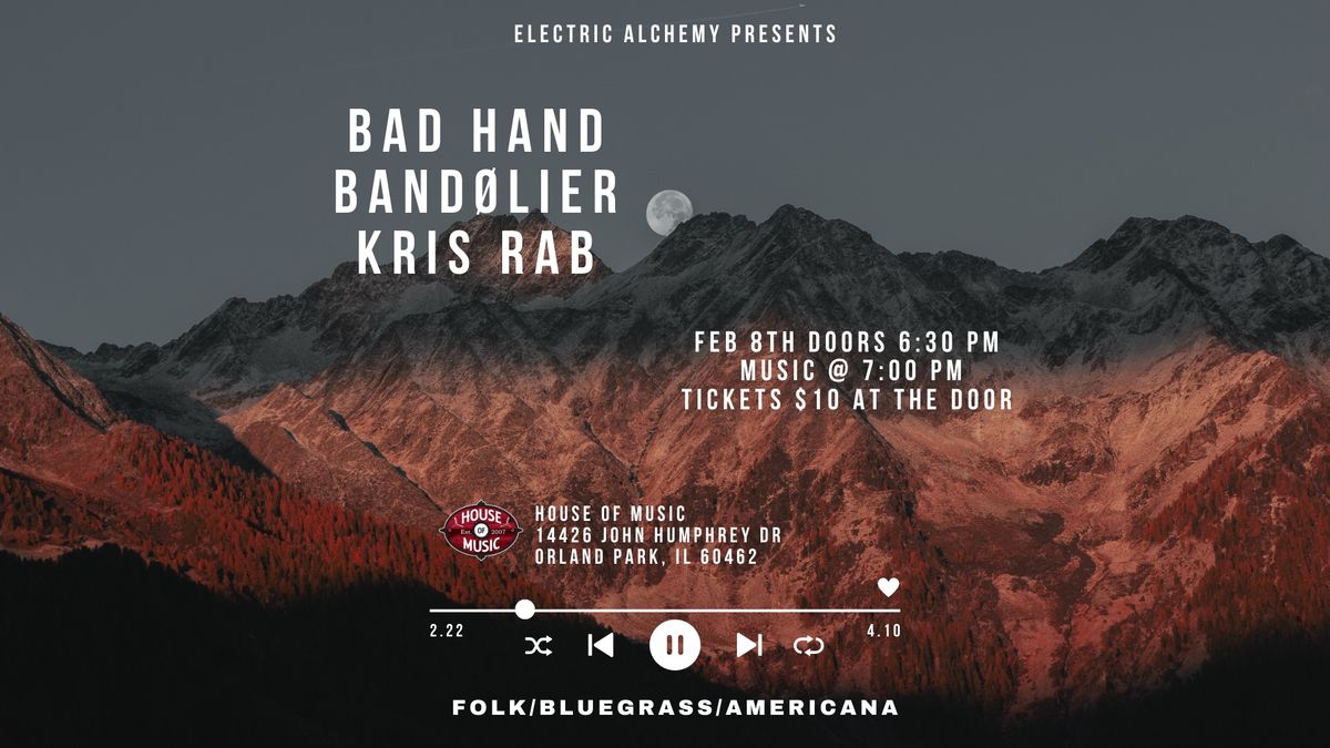 Electric Alchemy Feb Show ft Bad Hand, Band\u00f8lier, and Kris Rab