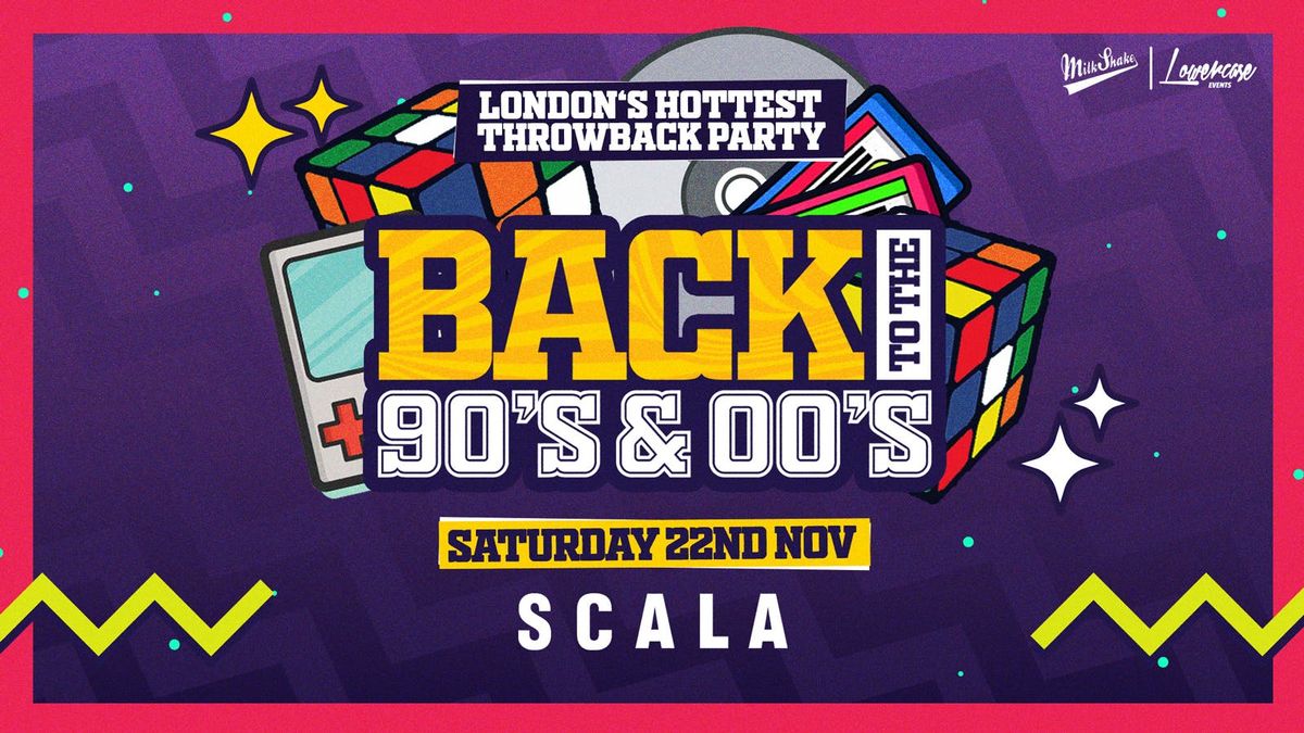 Back To The 90's - London's ORIGINAL Throwback Session \ud83d\udc51 Scala London