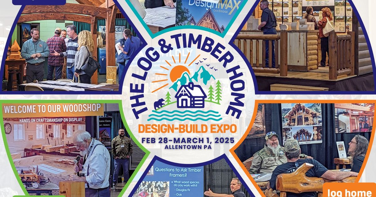 The Allentown Log and Timber Home Design-Build EXPO