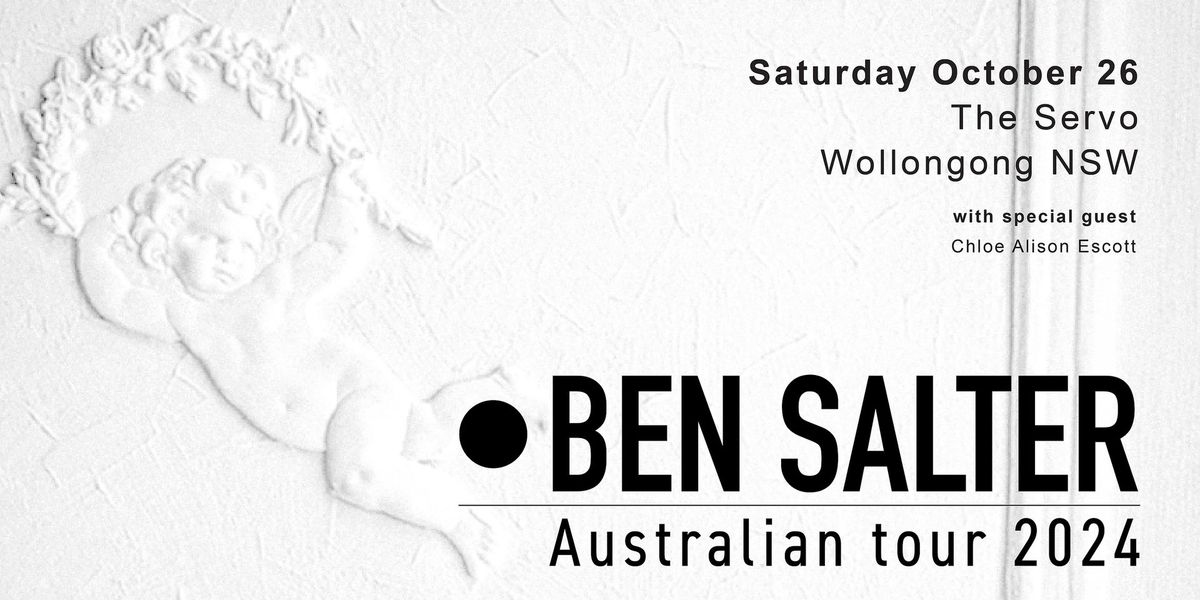 BEN SALTER - Australian Tour \/\/ Port Kembla w\/ Chloe Alison Escott