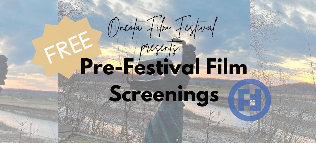 Oneota Film Festival - FREE Pre-Festival Film Screening