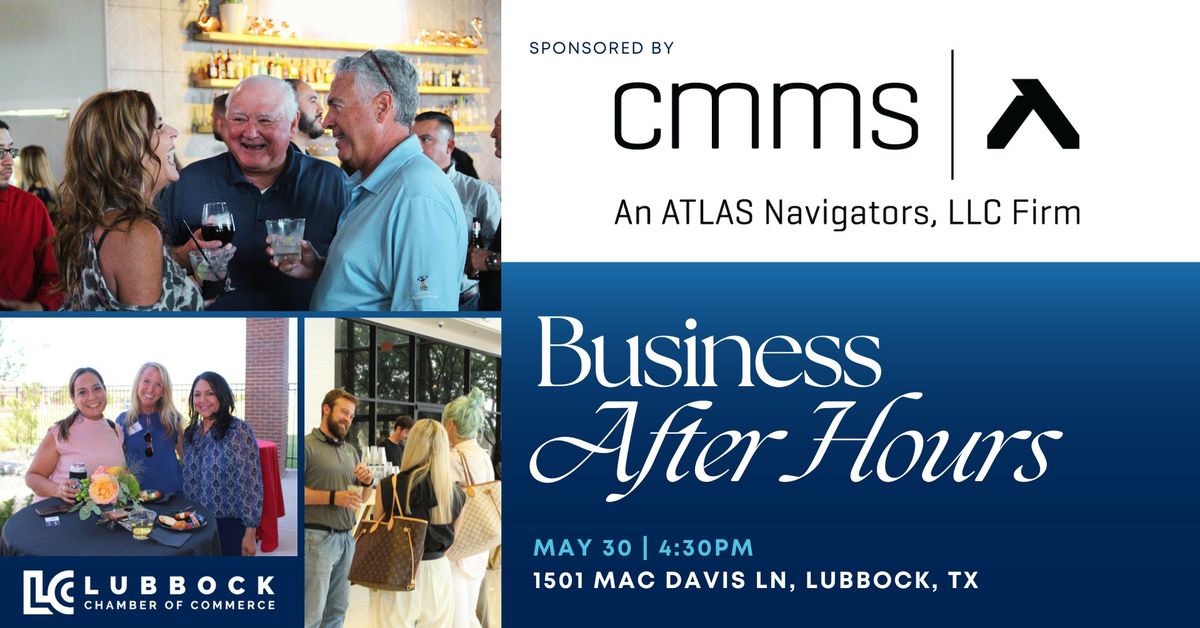 Business After Hours Sponsored by CMMS CPAs & Advisors PLLC