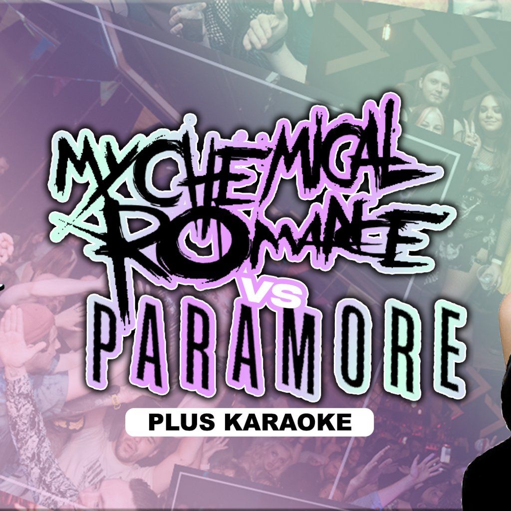 MCR VS PARAMORE - Pop Punk, Emo & Karaoke club night