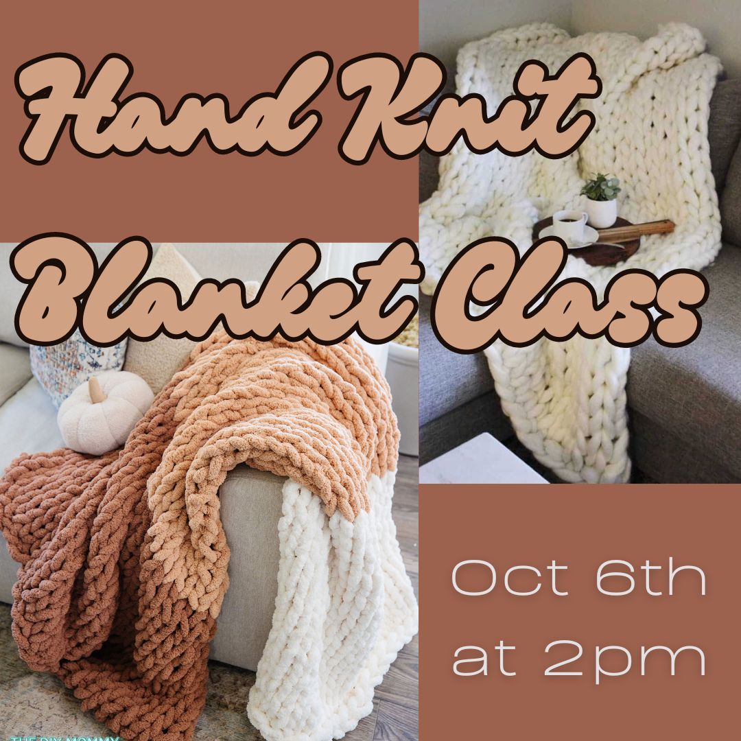 Hand Knit Blanket Class