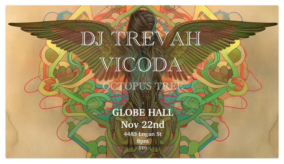 VICODA w\/ Octopus Tree + DJ TREVAH