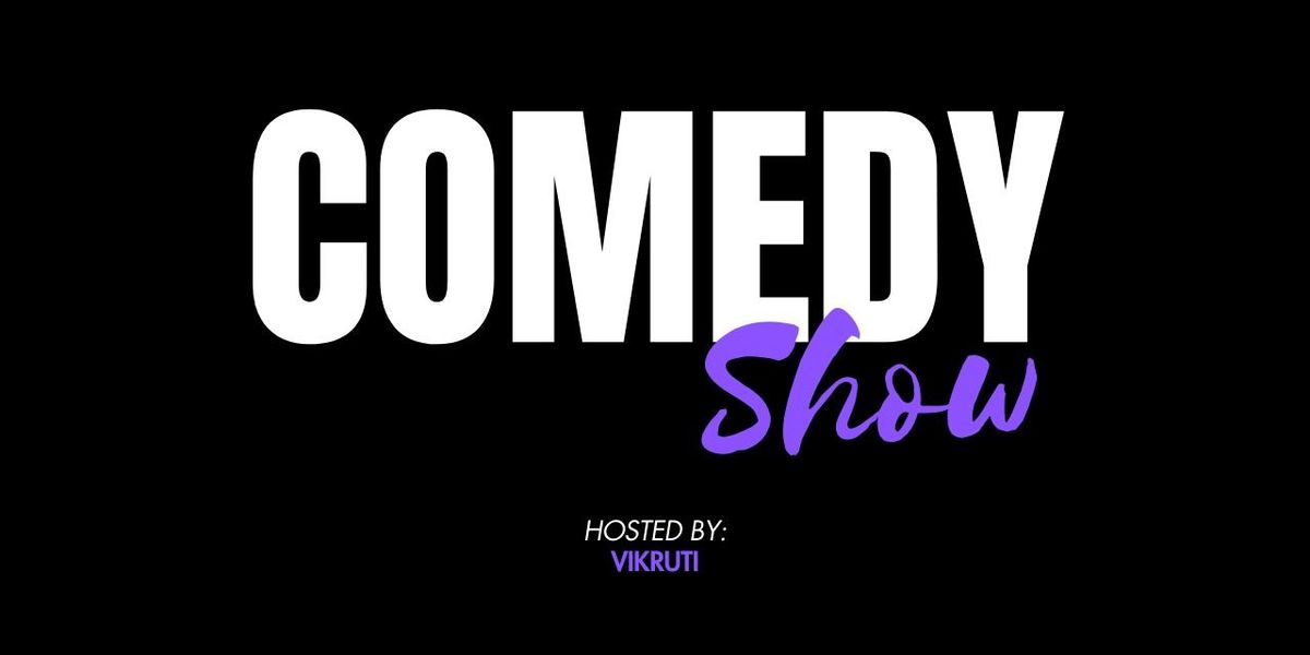 Vikruti presents - Comedy Show