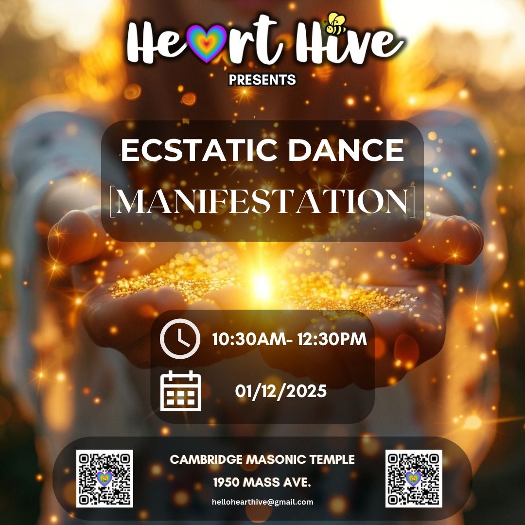 Heart Hive - Ecstatic Dance - Manifestation