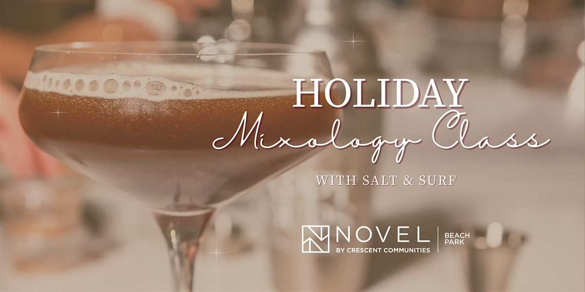 NOVEL Beach Park Holiday Mixology Class