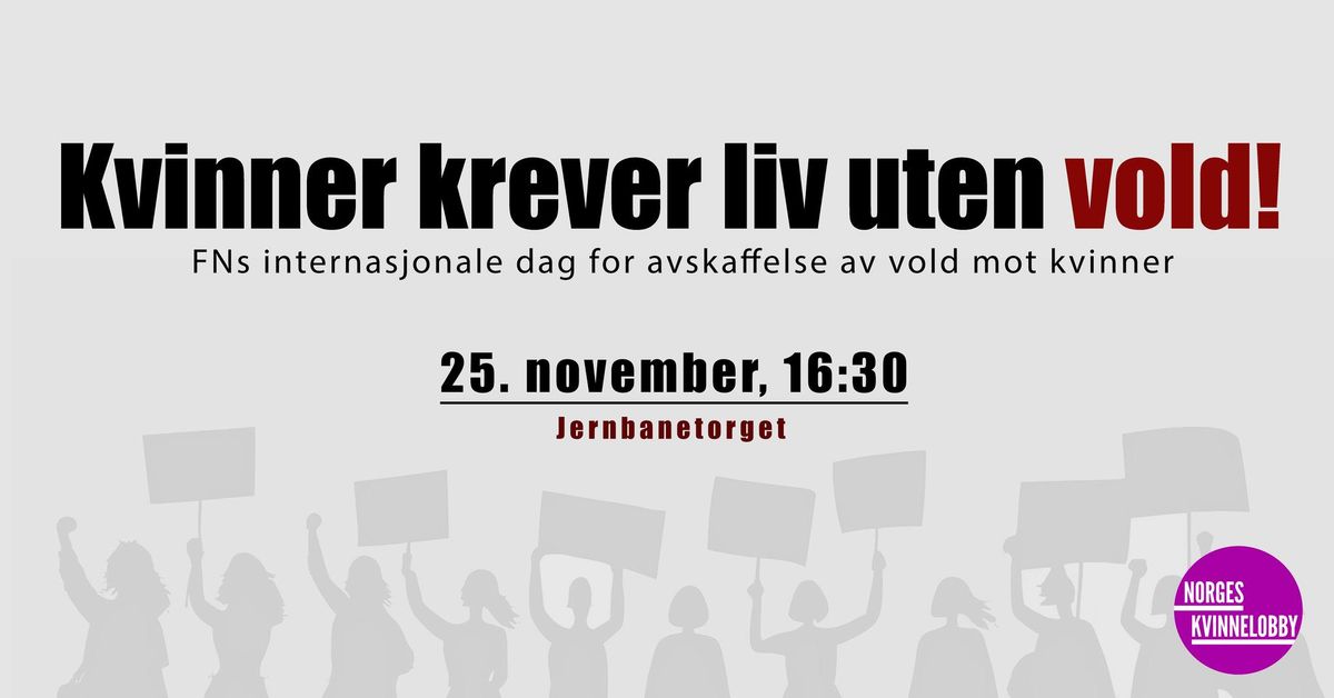 Kvinner krever liv uten vold! - Fakkeltog og protest