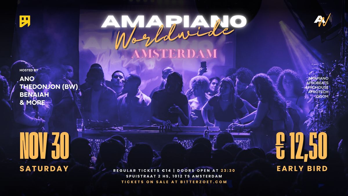 Amapiano Worldwide w\/ TheDonJon (BW), Benaiah, ANO & More @ Bitterzoet Amsterdam