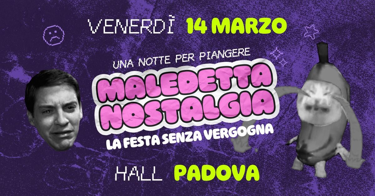 Maledetta Nostalgia \u30c4 Padova \u2022 Hall