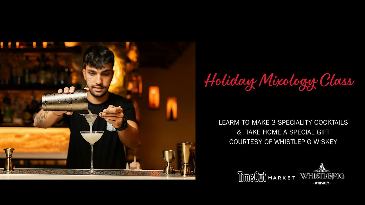 HOLIDAY MIXOLOGY CLASS AT TIME OUT MARKET
